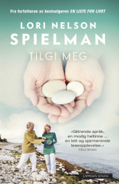 Tilgi meg av Lori Nelson Spielman (Ebok)