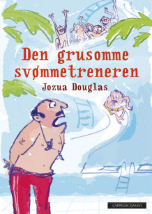 Den grusomme svømmetreneren av Jozua Douglas (Ebok)