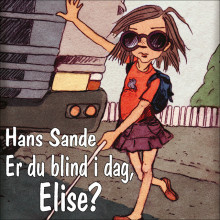 Er du blind i dag, Elise? av Hans Sande (Nedlastbar lydbok)