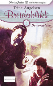 De vergeløse av Trine Angelsen (Ebok)