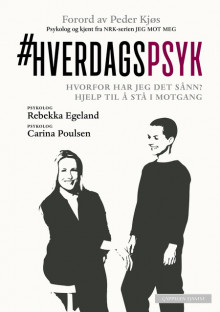 Hverdagspsyk av Carina Carl og Rebekka Egeland (Innbundet)