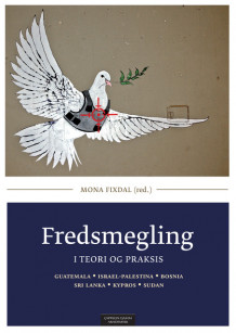 Fredsmegling i teori og praksis av Mona Fixdal (Heftet)