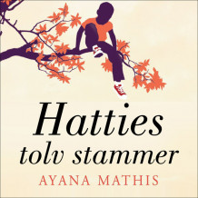 Hatties tolv stammer av Ayana Mathis (Nedlastbar lydbok)