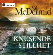 Knusende stillhet av Val McDermid (Lydbok MP3-CD)