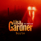 Borte av Lisa Gardner (Nedlastbar lydbok)