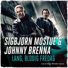 Lang, blodig fredag av Johnny Brenna og Sigbjørn Mostue (Nedlastbar lydbok)