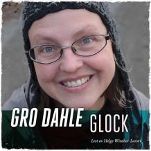 Glock av Gro Dahle (Nedlastbar lydbok)