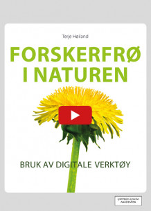 Forskerfrø i naturen av Terje Høiland (Heftet)