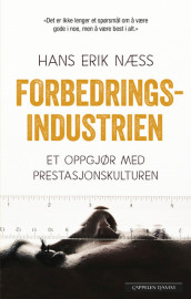 Forbedringsindustrien av Hans Erik Næss (Innbundet)