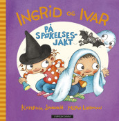 Ingrid og Ivar på spøkelsesjakt av Katerina Janouch (Innbundet)