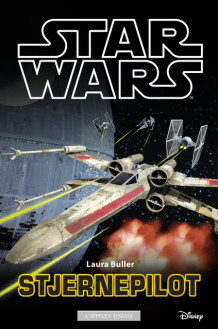 Star Wars™ - Stjernepilot av Laura Buller og Arthur Cotterell (Innbundet)