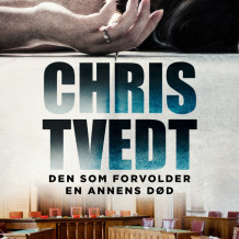 Den som forvolder en annens død av Chris Tvedt (Nedlastbar lydbok)