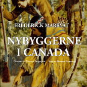 Nybyggerne i Canada av Frederick Marryat (Nedlastbar lydbok)