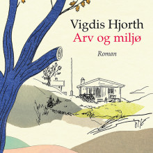 Arv og miljø av Vigdis Hjorth (Nedlastbar lydbok)