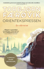Orientekspressen - En vårreise av Torbjørn Færøvik (Heftet)