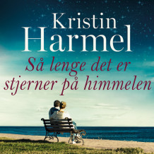 Så lenge det er stjerner på himmelen av Kristin Harmel (Nedlastbar lydbok)