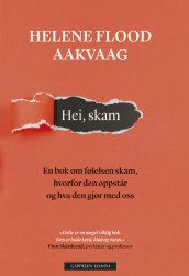 Hei, skam av Helene Flood Aakvaag (Innbundet)