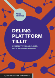 Deling, plattform, tillit av Arne Krokan (Heftet)