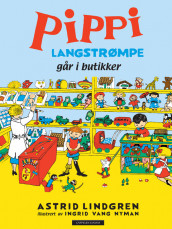 Pippi Langstrømpe går i butikker av Astrid Lindgren (Innbundet)