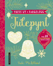 Press ut + fargelegg: Julepynt av Kate McLelland (Spiral)