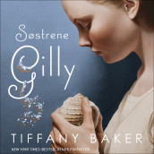 Søstrene Gilly av Tiffany Baker (Nedlastbar lydbok)