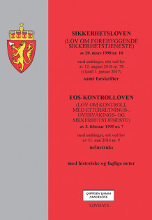 Sikkerhetsloven (lov om forebyggende sikkerhetstjeneste) m/forskrifter og EOS-loven m/instruks (Spiral)