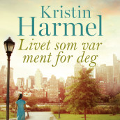 Livet som var ment for deg av Kristin Harmel (Nedlastbar lydbok)