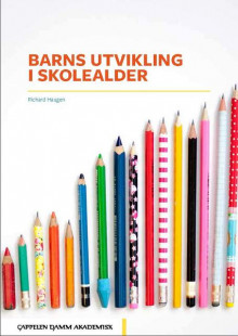 Barns utvikling i skolealder av Richard Haugen (Heftet)