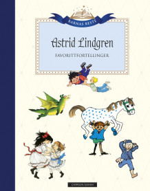 Barnas Beste: Astrid Lindgren - Favorittfortellinger av Astrid Lindgren og Ilon Wikland (Innbundet)