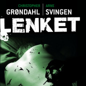 Lenket av Christopher Grøndahl og Arne Svingen (Nedlastbar lydbok)