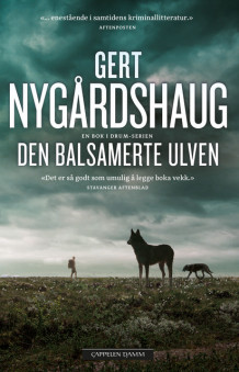 Den balsamerte ulven av Gert Nygårdshaug (Heftet)