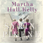 Syrinpikene av Martha Hall Kelly (Nedlastbar lydbok)