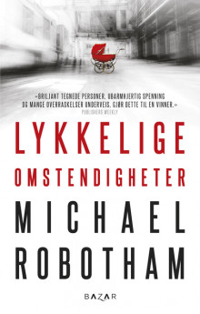 Lykkelige omstendigheter av Michael Robotham (Innbundet)