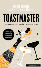 Toastmaster av Selveste Erling Arvola og Thomas Leikvoll (Heftet)