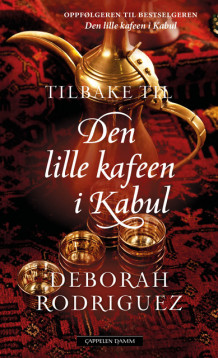 Tilbake til den lille kafeen i Kabul av Deborah Rodriguez (Ebok)