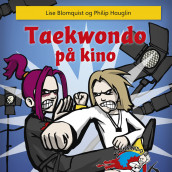 Taekwondo på kino av Lise Blomquist (Nedlastbar lydbok)