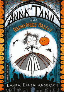 Anna Tann og Det barbariske ballet av Laura Ellen Anderson (Ebok)