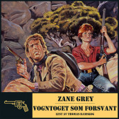 Vogntoget som forsvant av Zane Grey (Nedlastbar lydbok)