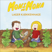 Mons og Mona lager kjøkkenhage av Pål H. Christiansen og Morten N. Pedersen (Nedlastbar lydbok)