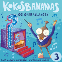 Kokosbananas og operaslangen av Rolf Magne G. Andersen (Nedlastbar lydbok)