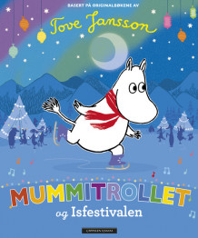 Mummitrollet og Isfestivalen (Innbundet)