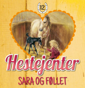 Sara og føllet av Pia Hagmar (Nedlastbar lydbok)