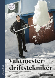 I arbeidslivet Vaktmester/driftstekniker av Camilla Olsen og Salla Taavetti (Heftet)