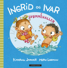 Ingrid og Ivar i svømmehallen av Katerina Janouch (Innbundet)