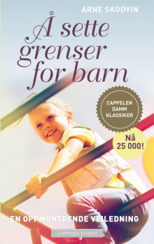 Å sette grenser for barn av Arne Skodvin (Heftet)