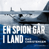 En spion går i land av Dag Arne Christensen (Nedlastbar lydbok)