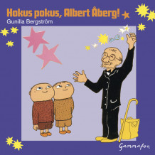 Hokus pokus, Albert Åberg! av Gunilla Bergström (Nedlastbar lydbok)