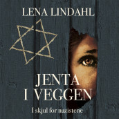 Jenta i veggen av Lena Lindahl (Nedlastbar lydbok)