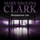 Stemmenes rop av Mary Higgins Clark (Nedlastbar lydbok)