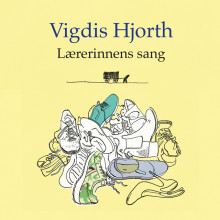 Lærerinnens sang av Vigdis Hjorth (Nedlastbar lydbok)